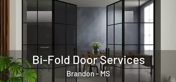 Bi-Fold Door Services Brandon - MS