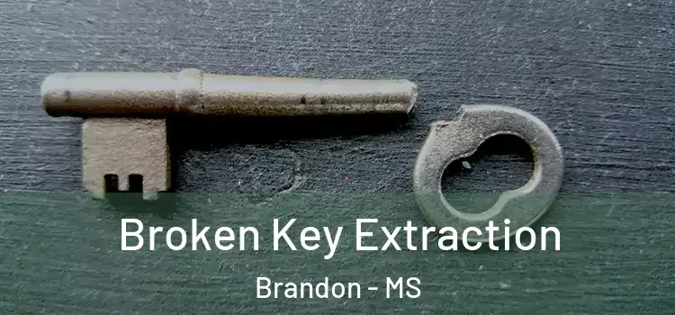 Broken Key Extraction Brandon - MS