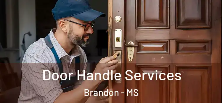 Door Handle Services Brandon - MS