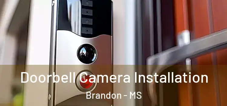  Doorbell Camera Installation Brandon - MS