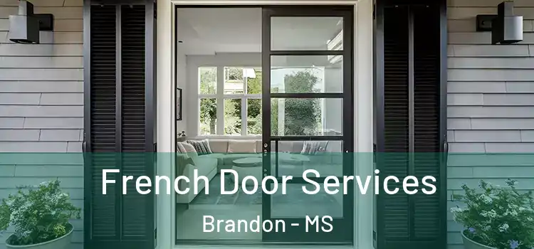 French Door Services Brandon - MS