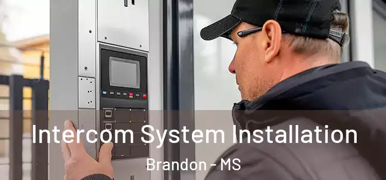  Intercom System Installation Brandon - MS
