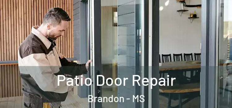 Patio Door Repair Brandon - MS